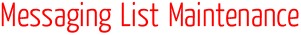 Messaging List Maintenance